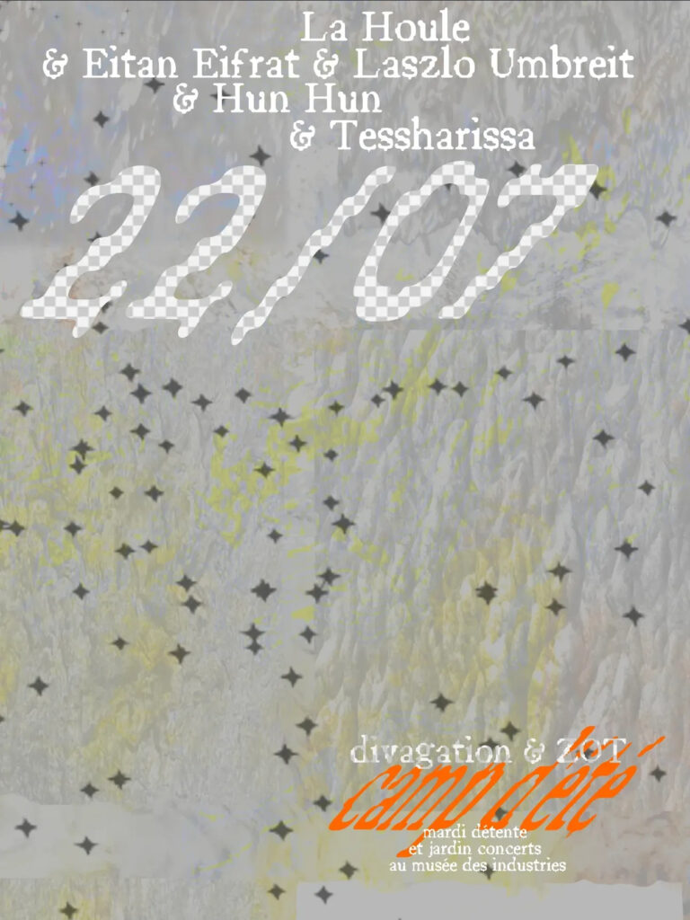 Affiche du Camp d’été Zot du 22 juillet avec La Houle, Hun Hun et Tessharissa